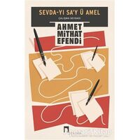 Sevda-yı Say ü Amel - Ahmet Mithat - Dergah Yayınları