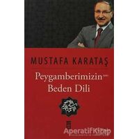 Hz. Peygamber’in Beden Dili - Mustafa Karataş - Timaş Yayınları