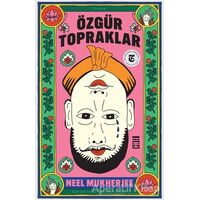 Özgür Topraklar - Neel Mukherjee - Timaş Yayınları