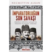 İmparatorluğun Son Savaşı - Necmettin Alkan - Timaş Yayınları