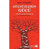 Güçsüzlerin Gücü - Rıza Türmen - Doğan Kitap