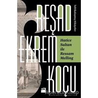 Hatice Sultan İle Ressam Melling - Reşad Ekrem Koçu - Doğan Kitap