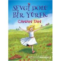 Sevgi Dolu Bir Yürek - Canan Tan - Doğan Egmont Yayıncılık