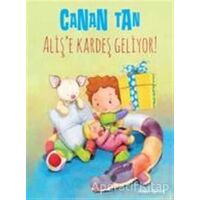 Alişe Kardeş Geliyor - Canan Tan - Doğan Egmont Yayıncılık