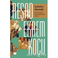 Kabakçı Mustafa - Reşad Ekrem Koçu - Doğan Kitap