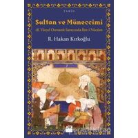 Sultan ve Müneccimi - R. Hakan Kırkoğlu - Doğan Kitap