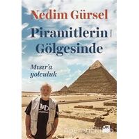 Piramitlerin Gölgesinde - Nedim Gürsel - Doğan Kitap