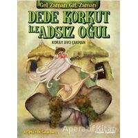 Dede Korkut ile Adsız Oğul - Koray Avcı Çakman - Doğan Egmont Yayıncılık