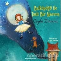 Balköpüğü İle Tatlı Bir Macera - Ceyda Düvenci - Doğan Egmont Yayıncılık