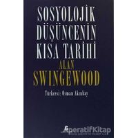 Sosyolojik Düşüncenin Kısa Tarihi - Alan Swingewood - Agora Kitaplığı