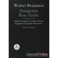 Fotoğrafın Kısa Tarihi - Walter Benjamin - Agora Kitaplığı