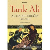 Altın Kelebeğin Gecesi - Tarık Ali - Agora Kitaplığı