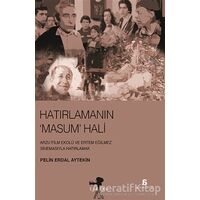 Hatırlamanın Masum Hali - Pelin Erdal Aytekin - Agora Kitaplığı