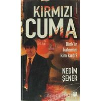 Kırmızı Cuma - Nedim Şener - Doğan Kitap