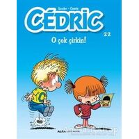 Cedric 22 - O Çok Çirkin! - Kolektif - Alfa Yayınları