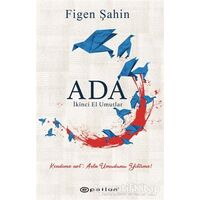 Ada: İkinci El Umutlar - Figen Şahin - Epsilon Yayınevi