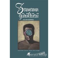 Zamanın Gürültüsü - Julian Barnes - Ayrıntı Yayınları