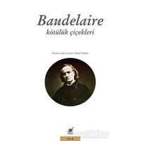 Kötülük Çiçekleri - Charles Baudelaire - Ayrıntı Yayınları