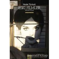 Eski Filmler - Vedat Tu¨rkali - Ayrıntı Yayınları