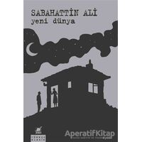 Yeni Dünya - Sabahattin Ali - Ayrıntı Yayınları