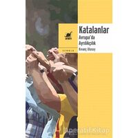 Katalanlar - Avrupa’da Ayrılıkçılık - Kıvanç Ulusoy - Ayrıntı Yayınları