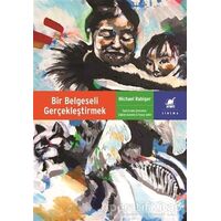 Bir Belgeseli Gerçekleştirmek - Michael Rabiger - Ayrıntı Yayınları