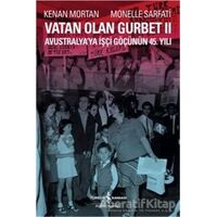 Vatan Olan Gurbet 2 - Kenan Mortan - İş Bankası Kültür Yayınları
