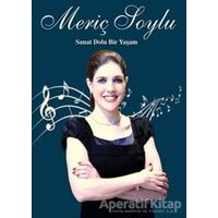 Meriç Soylu : Sanat Dolu Bir Yaşam - Kolektif - İş Bankası Kültür Yayınları