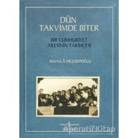 Dün Takvimde Biter - Bir Cumhuriyet Ailesinin Tarihçesi