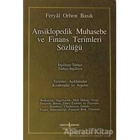 Ansiklopedik Muhasebe ve Finans Terimleri Sözlüğü - Feryal Orhon Basık - İş Bankası Kültür Yayınları