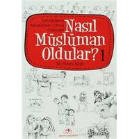 Nasıl Müslüman Oldular - 1 - Sahabilerin Müslüman Olma Öyküleri