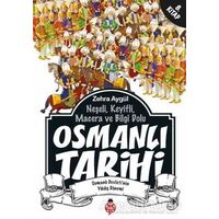 Neşeli, Keyifli, Macera ve Bilgi Dolu Osmanlı Tarihi - 8. Kitap - Zehra Aygül - Uğurböceği Yayınları