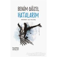 Benim Güzel Hatalarım - Mehmet Ali Kılınç - Hayykitap