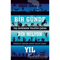 Bir Günde Bir Milyon Yıl - Greg Jenner - İndigo Kitap