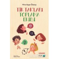 Tik Tak’ları Toplama Ekibi - Hira Ayşe Özsoy - FOM Kitap