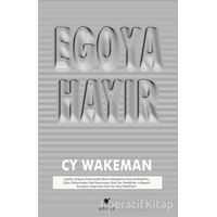 Egoya Hayır - CY Wakeman - ELMA Yayınevi