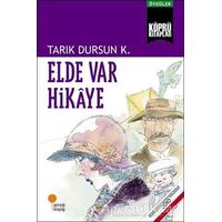 Elde Var Hikaye - Tarık Dursun K. - Günışığı Kitaplığı