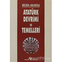 Atatürk Devrimi ve Temelleri - Bedia Akarsu - İnkılap Kitabevi