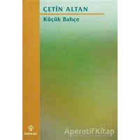 Küçük Bahçe - Çetin Altan - İnkılap Kitabevi