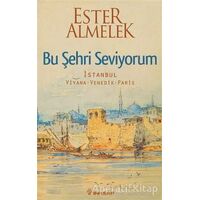 Bu Şehri Seviyorum - Ester Almelek - İnkılap Kitabevi