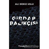 Girdap Balıkçısı - Ali Deniz Uslu - İnkılap Kitabevi