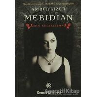 Meridian - Son Kucaklaşma - Amber Kizer - Remzi Kitabevi