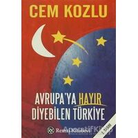 Avrupa’ya Hayır Diyebilen Türkiye - Cem Kozlu - Remzi Kitabevi