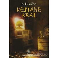 Kestane Kral - N. D. Wilson - Remzi Kitabevi