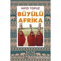 Büyülü Afrika - Hıfzı Topuz - Remzi Kitabevi