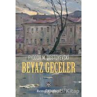 Beyaz Geceler - Fyodor Mihayloviç Dostoyevski - Remzi Kitabevi