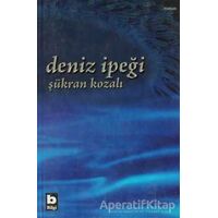 Deniz İpeği - Şükran Kozalı - Bilgi Yayınevi