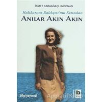 Anılar Akın Akın - İsmet Kabaağaçlı Noonan - Bilgi Yayınevi