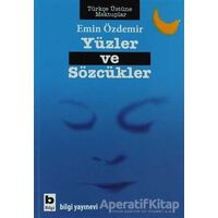 Yüzler ve Sözcükler - Emin Özdemir - Bilgi Yayınevi