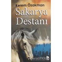 Sakarya Destanı - Kerem Özakman - Bilgi Yayınevi